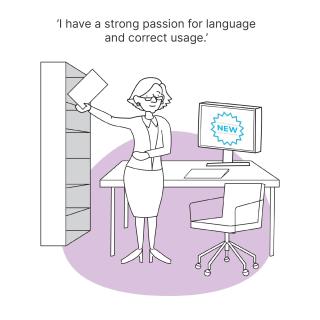 Line drawing of a person standing in front of a desk holding up a piece of paper. A computer monitor on the desk has the word 'new' on the screen. Quote: 'I have a strong passion for language and correct usage.'